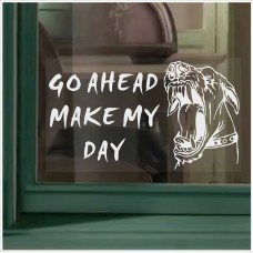 1 x Go Ahead Make My Day-WINDOW-Guard Dog Security Self Adhesive Vinyl-Warning Sign-Home or Business Sign